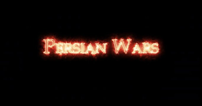 Persian Wars written with fire. Loop