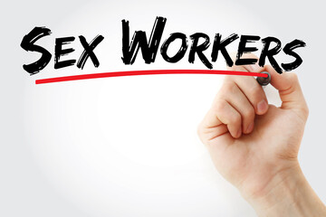 Sex Workers text with marker, concept background