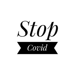 ''Stop Covid'' Lettering
