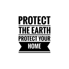 ''Protect the earth'' Lettering. Illustration about sustainability, quote illustration for design/to print