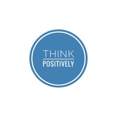 ''Think positively'' Lettering