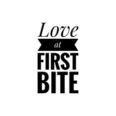 ''Love at first bite'' Food Lettering