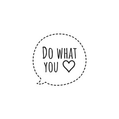 ''Do what you love'' Lettering