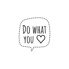 ''Do what you love'' Lettering