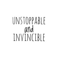 ''Unstoppable and invincible'' Lettering