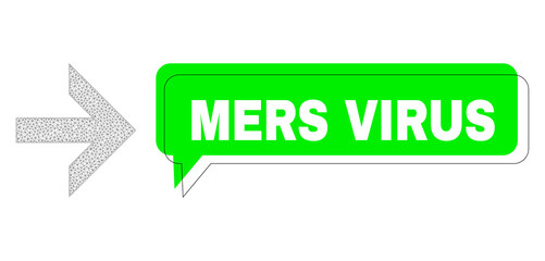 Shifted Mers Virus green phrase balloon and arrow right wireframe structure. Vector flat arrow right, created from triangles. Green speech contains Mers Virus tag inside black contour,
