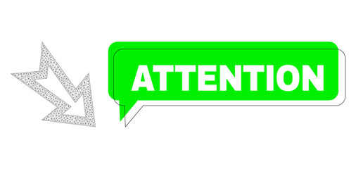 Misplaced Attention green message cloud and arrow right down wireframe composition. Vector flat arrow right down, designed with flat mesh. Green speech includes Attention tag inside black frame,