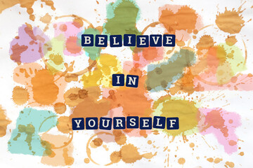 Believe in yourself #7 - obrazy, fototapety, plakaty
