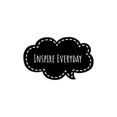 ''Inspire everyday'' Lettering