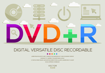 Obraz premium DVD+R mean (Digital Versatile Disc Recordable) Computer and Internet acronyms ,letters and icons ,Vector illustration. 