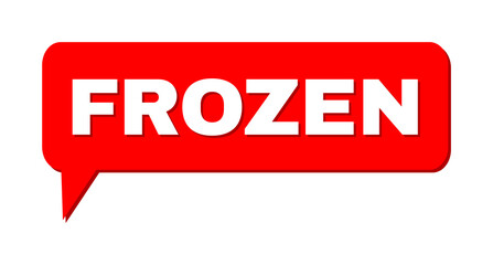 Conversation FROZEN Colored Bubble Frame. FROZEN label is located inside colored speech balloon with shadow. Vector quote label inside talking frame.