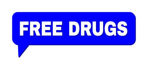 Chat FREE DRUGS Colored Bubble Frame. FREE DRUGS label is located inside colored speech balloon with shadow. Vector quote tag inside chat frame.