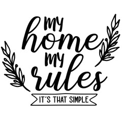 phrase my home my rules