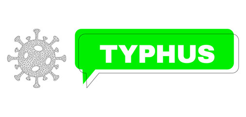 Shifted Typhus green text banner and covid virus mesh composition. Vector flat covid virus, built from flat mesh. Green conversation includes Typhus text inside black contour, and color cloud.