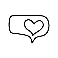 Hand drawn message icon with a heart for dialog speech in doodle style isolated on white background. Dialog heart for graphic chat talk sign. Vector outline illustration.