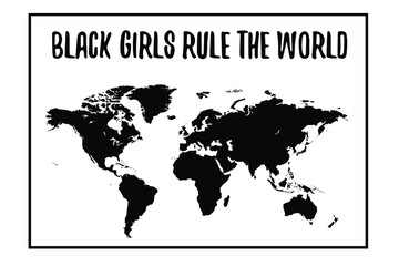 Black girls rule the world. Vector Quote
