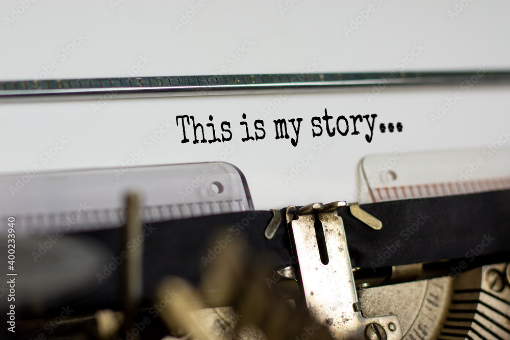 Fototapete This is my story symbol. Text 'This is my story' typed on retro typewriter. Business and my story concept. Copy space.