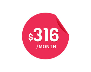 $316 Dollar Month. 316 USD Monthly sticker