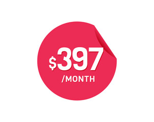 $397 Dollar Month. 397 USD Monthly sticker