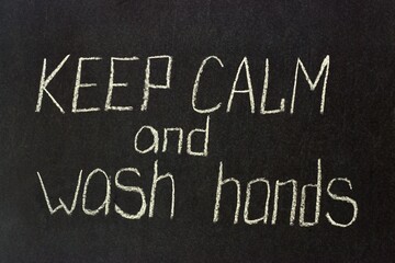 Chalkboard lettering keep calm and wash hands. Algorithm for a pandemic