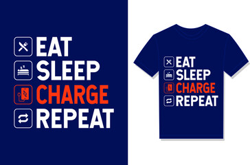 Eat Sleep Charge Repeat