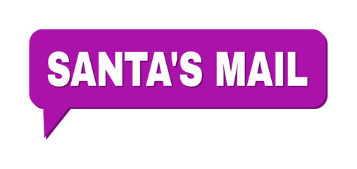 Chat SANTA'S MAIL Colored Bubble Frame. SANTA'S MAIL text is located inside colored bubble with shadow. Vector quote caption inside talking frame.
