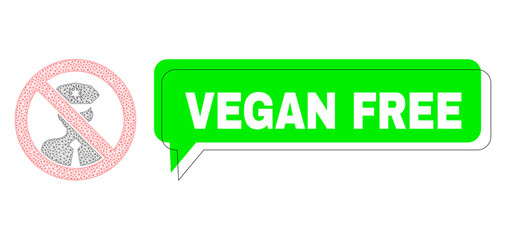 Misplaced Vegan Free green text frame and stop policeman wireframe composition. Vector flat stop policeman, designed with triangles. Green chat includes Vegan Free caption inside black frame,