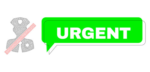 Misplaced Urgent green chat frame and stop police patrol mesh structure. Vector 2d stop police patrol, designed with flat mesh. Green chat includes Urgent text inside black contour, and color bubble.