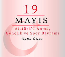 May 19, Youth and Sports Day. National Day of Turkey
