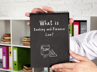 Conceptual photo about Banking and Finance Law? with handwritten text.