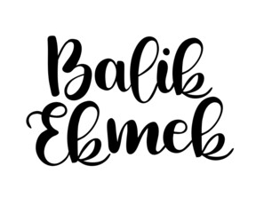 Hand drawn lettering, Balik Ekmek brush calligraphy text, vector Illustration of Balik Ekmek - Turkish Dish.