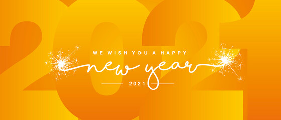 We wish you Happy New Year 2021 white handwritten lettering tipography line design sparkle firework orange yellow year 2021 background