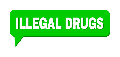 Conversation ILLEGAL DRUGS Colored Cloud Frame. ILLEGAL DRUGS text is located inside colored cloud with shadow. Vector quote text inside chat frame.