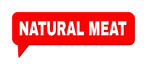 Speech NATURAL MEAT Colored Cloud Frame. NATURAL MEAT phrase is located inside colored speech balloon with shadow. Vector quote tag inside message frame.