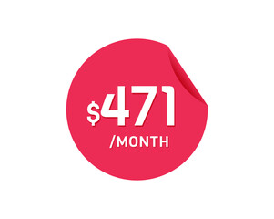 $471 Dollar Month. 471 USD Monthly sticker