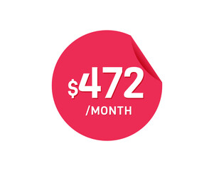 $472 Dollar Month. 472 USD Monthly sticker