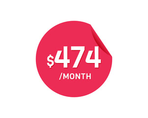 $474 Dollar Month. 474 USD Monthly sticker