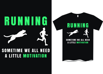 Running Sometimes We All Need a Little Motivation- Funny Dinosaur T shirt