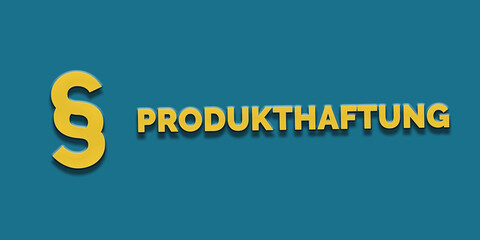 Produkthaftung in gelber Schrift auf blauem Hintergrund mit Paragraph Zeichen