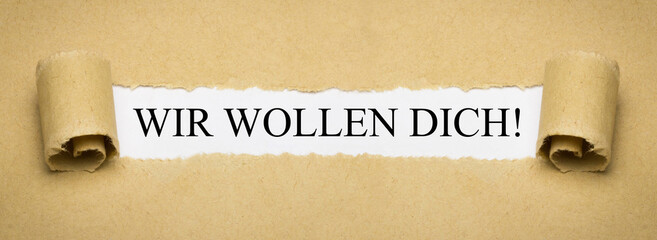 Wir wollen dich!