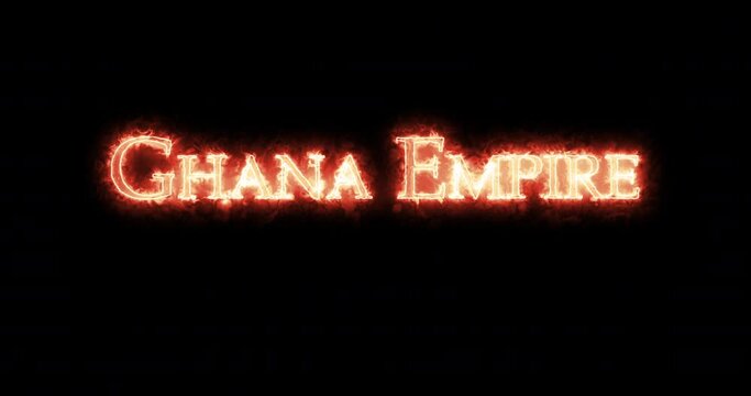 Ghana Empire written with fire. Loop