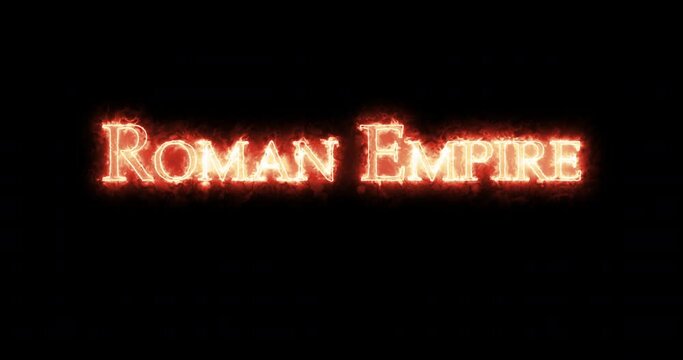 Roman Empire written with fire. Loop