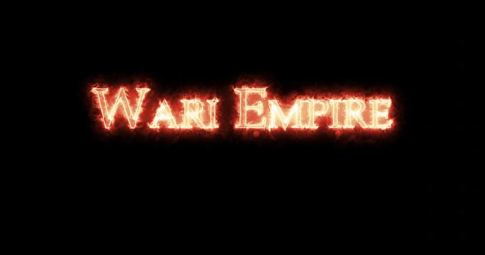 Wari Empire written with fire. Loop