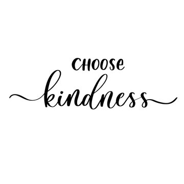 Choose kindness - vector calligraphic inscription with smooth lines.