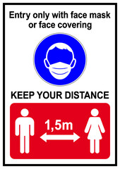 ds315 - english text sign - Entry only with face mask or face covering - KEEP YOUR DISTANCE - virus protection - medical face mask. - social distance. - icon poster - DIN A1 A2 A3 A4 - xxl e9996
