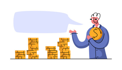 Vector flat isolated illustration concept of business, money, development, finance, well being. Man holding coin against background of money is depicted. Conversation bubble, empty space for text.