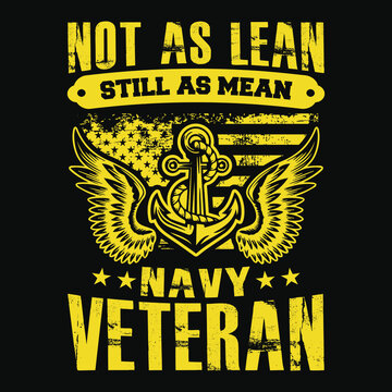 Not as lean still as mean navy veteran - American Flag,veteran,anchor,wings,soldier - t shirt vector design