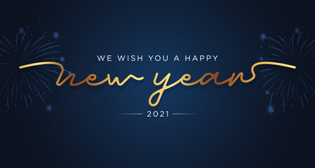 We wish you a Happy New Year 2021 lettering handwritten gold and blue background, firework banner