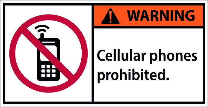 cellular phones prohibited.Draw from Illustration.,Warning sign
