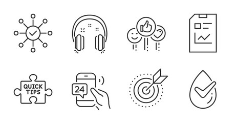 Quick tips, Target purpose and Report document line icons set. Survey check, Like and Dermatologically tested signs. Headphones, 24h service symbols. Quality line icons. Quick tips badge. Vector